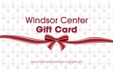 Windsor Center Gift Card
